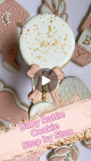 Charming Pastel Baby Rattle Cookies with Elegant Decorations for Celebrations.